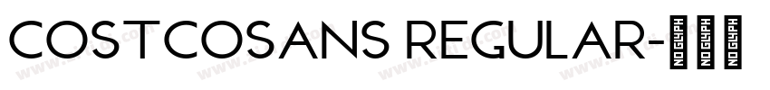 CostcoSans Regular字体转换 CostcoSans Regular字体转换